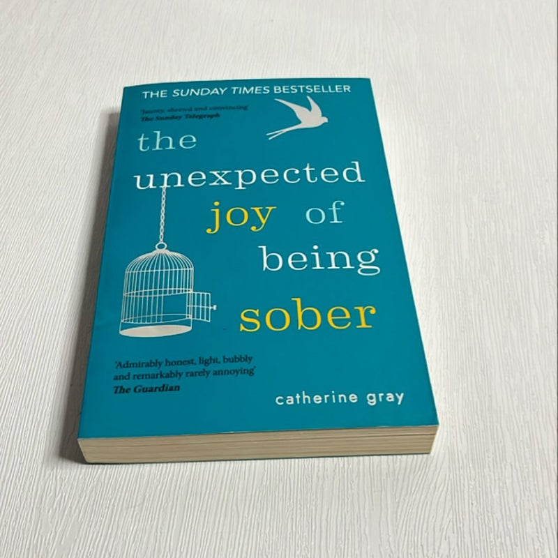 The Unexpected Joy of Being Sober