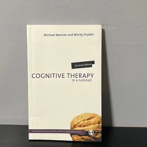 Cognitive Therapy in a Nutshell