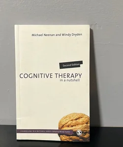 Cognitive Therapy in a Nutshell