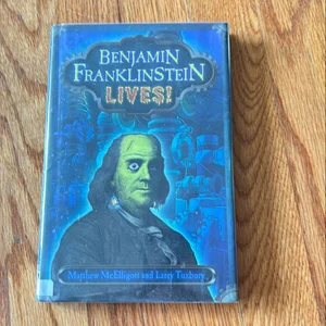 Benjamin Franklinstein Lives!