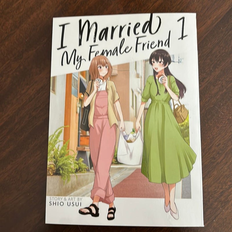 I Married My Female Friend Vol. 1