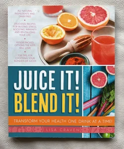 Juice It! Blend It!