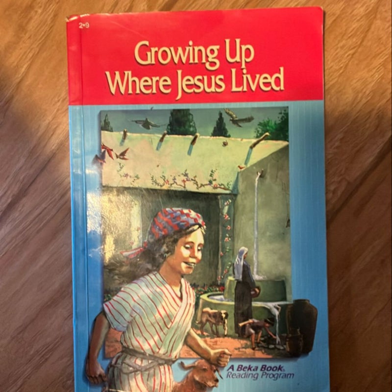 Growing up where Jesus lived