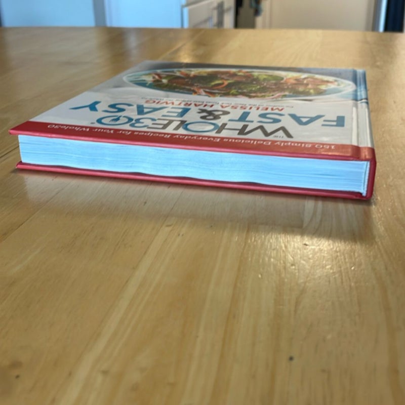 The Whole30 Fast and Easy Cookbook