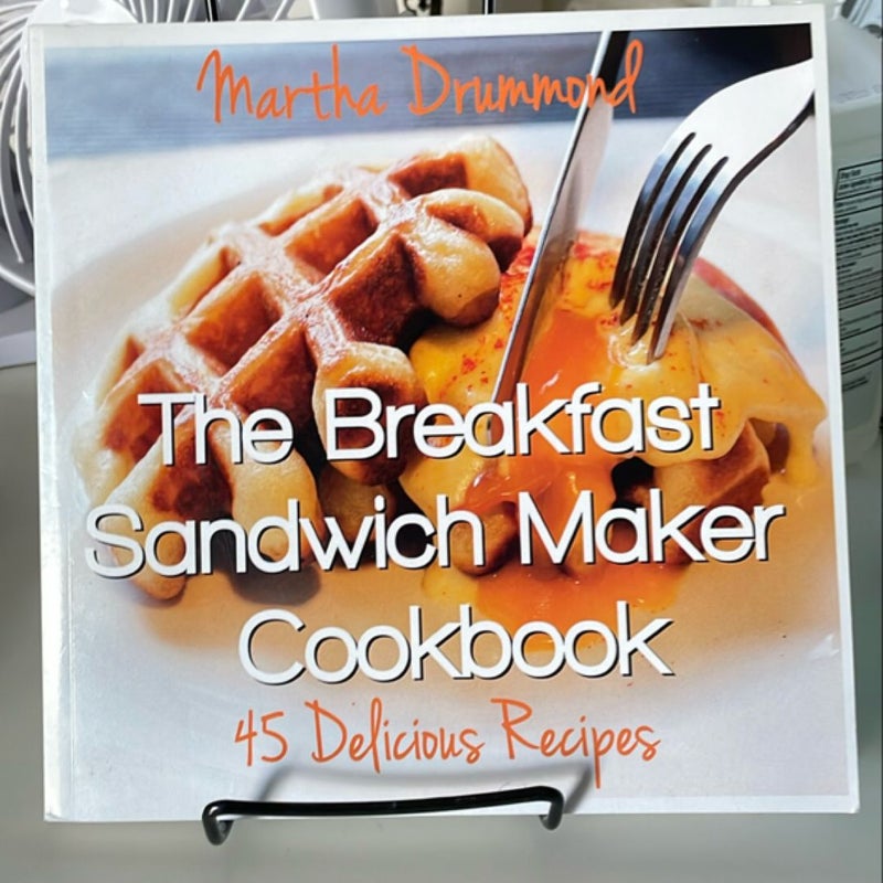 The Breakfast Sandwich Maker Cookbook