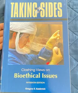 Taking Sides: Clashing Views on Bioethical Issues, 15/e