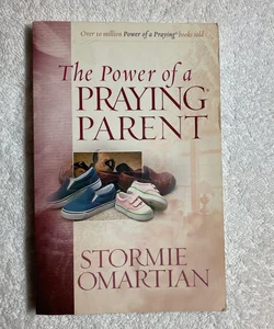 The Power of a Praying Parent  (72)