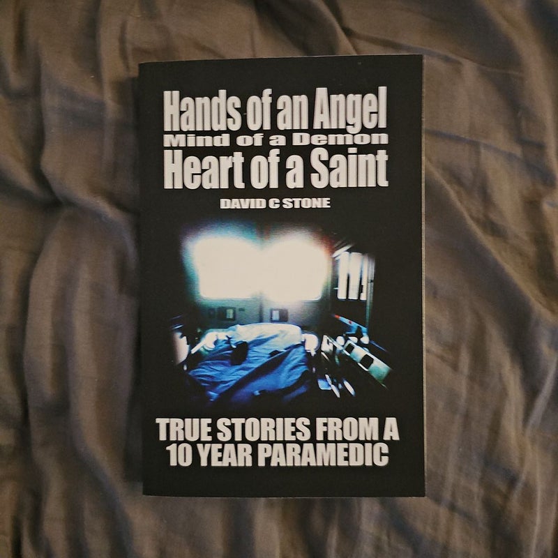 Hands of an Angel, Mind of a Demon, Heart of a Saint