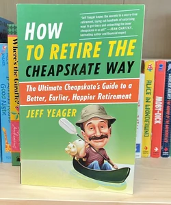 How to Retire the Cheapskate Way