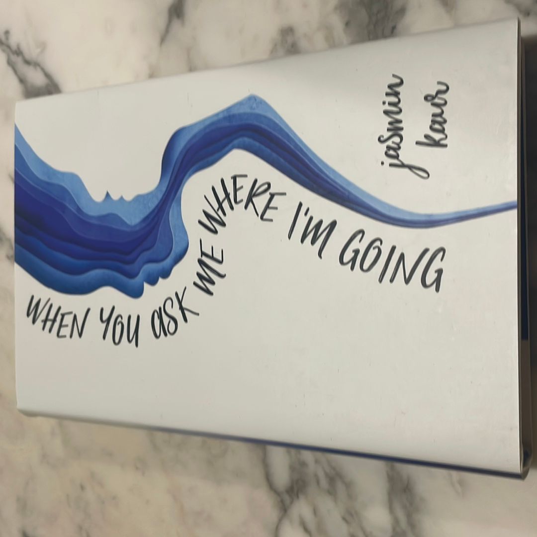 When You Ask Me Where I'm Going