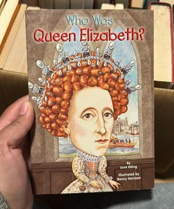 Who Was Queen Elizabeth?