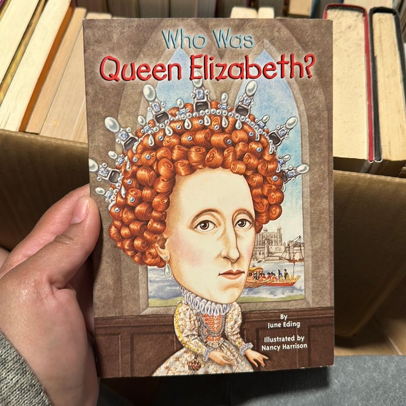 Who Was Queen Elizabeth?