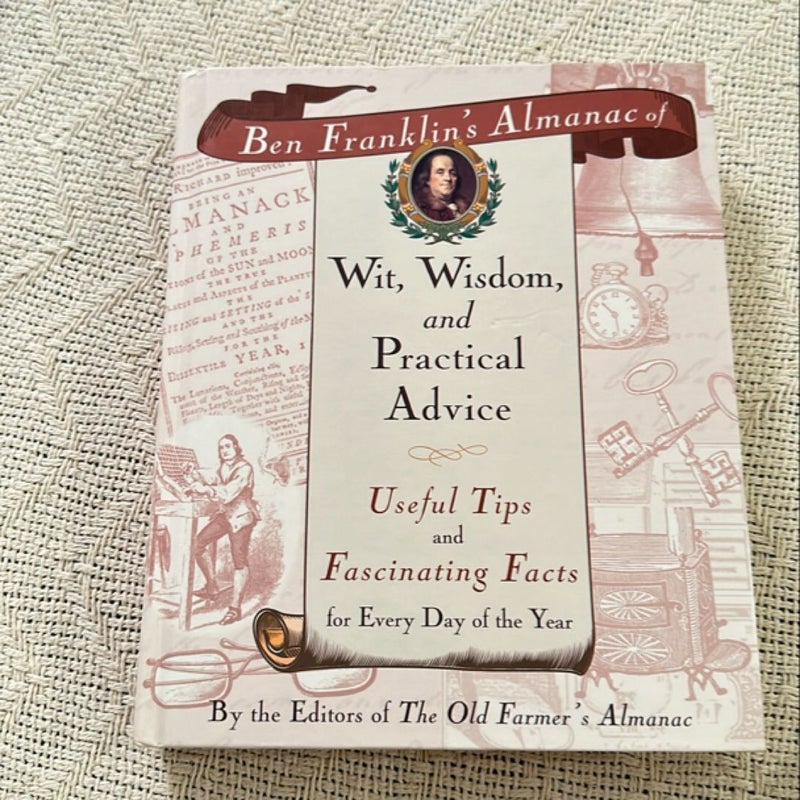 Ben Franklin's Almanac of Wit, Wisdom, and Practical Advice