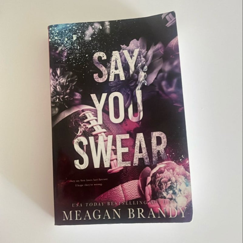 Say You Swear : Alternate Cover Edition