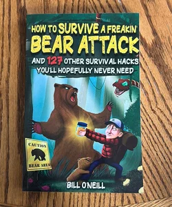 How to Survive a Freakin' Bear Attack