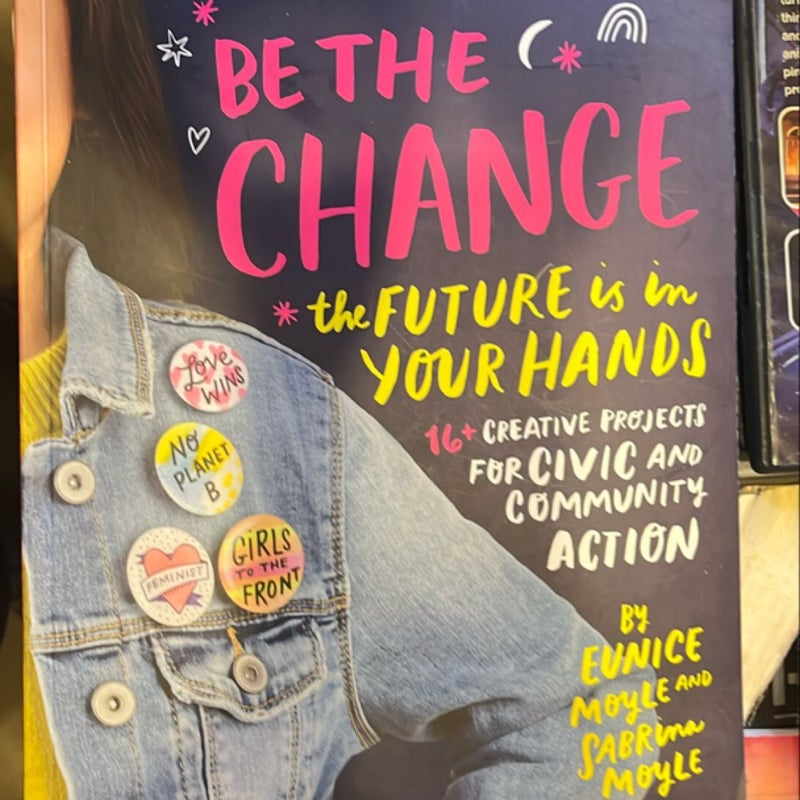  “Be the Change: The Future is in Your Hands” 