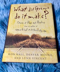 What Difference Do It Make? [First Edition]