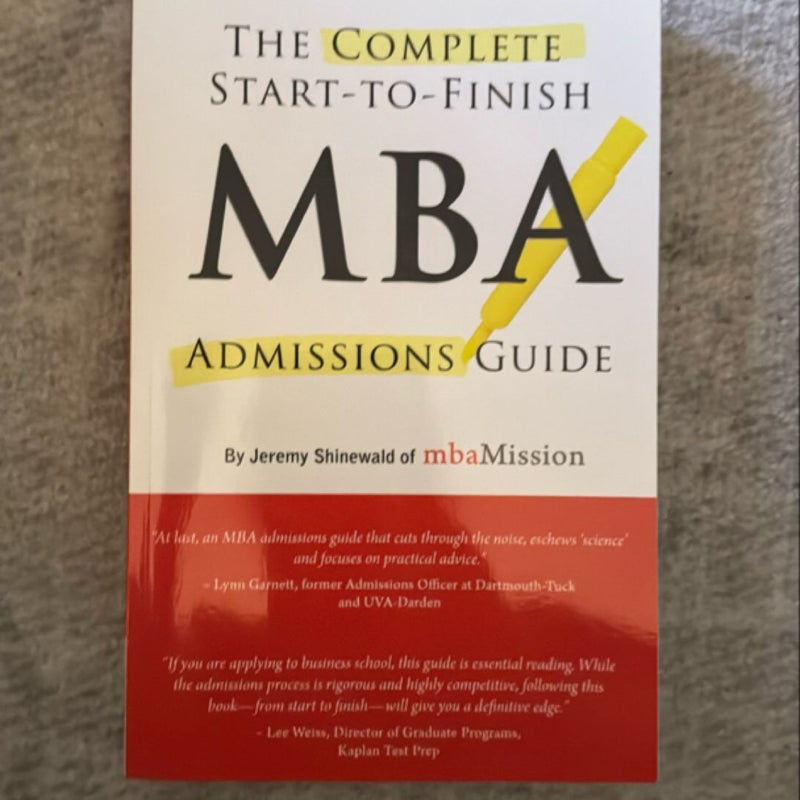 The Complete Start-to-Finish MBA Admissions Guide