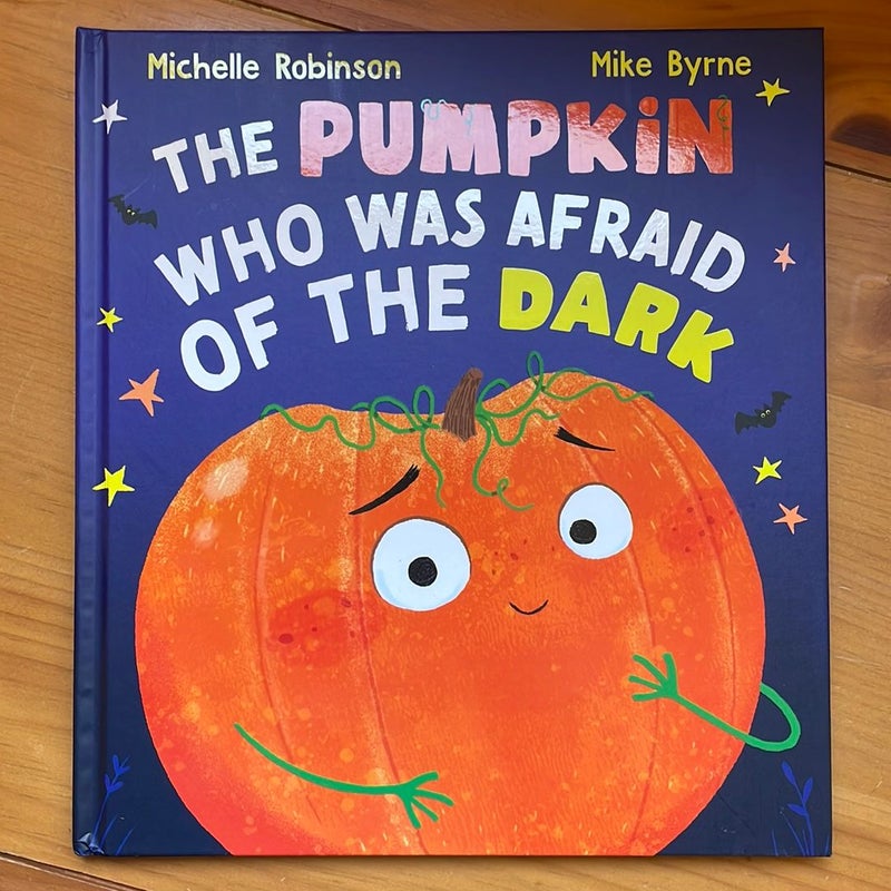 The Pumpkin Who Was Afraid of the Dark