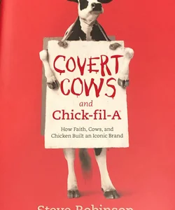 Covert Cows and Chick-Fil-a