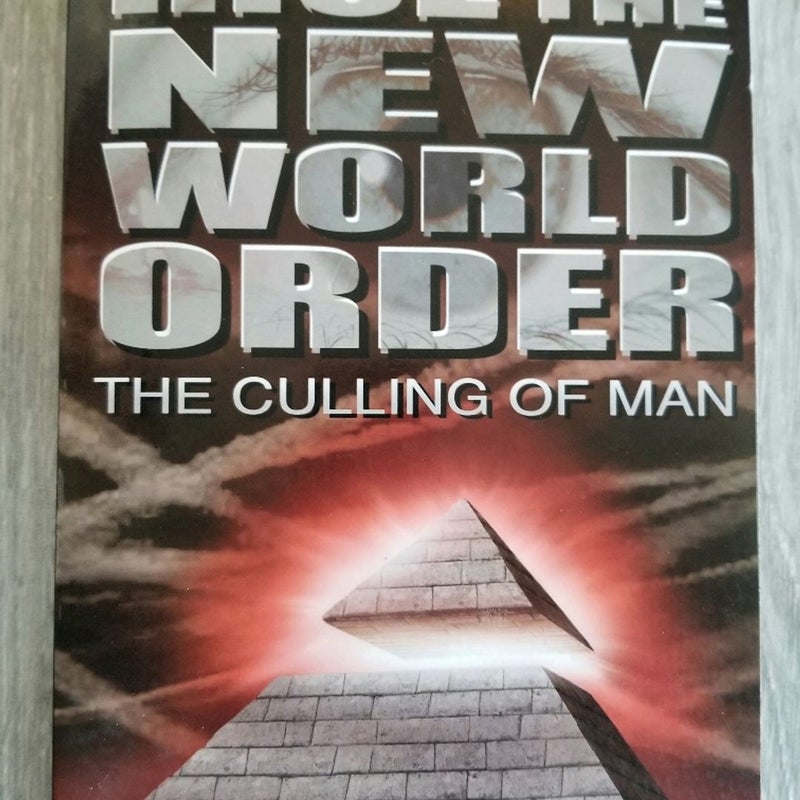 RISE OF THE NEW WORLD ORDER: THE CULLING OF MAN J. MICHA-EL THOMAS HAYS *SIGNED*