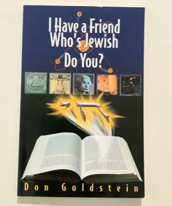 I Have a Friend Who’s a Jew, Do You ?