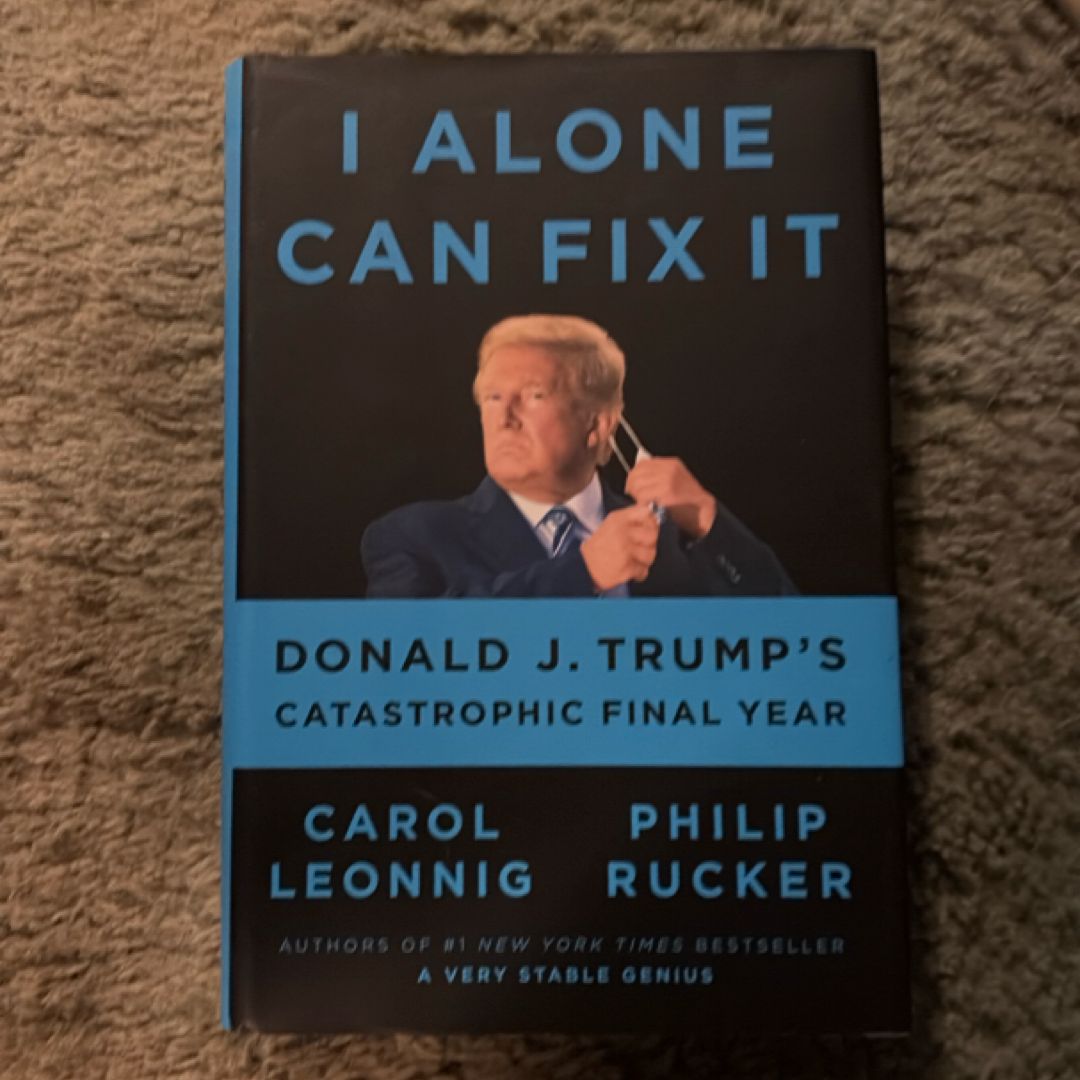 I Alone Can Fix It