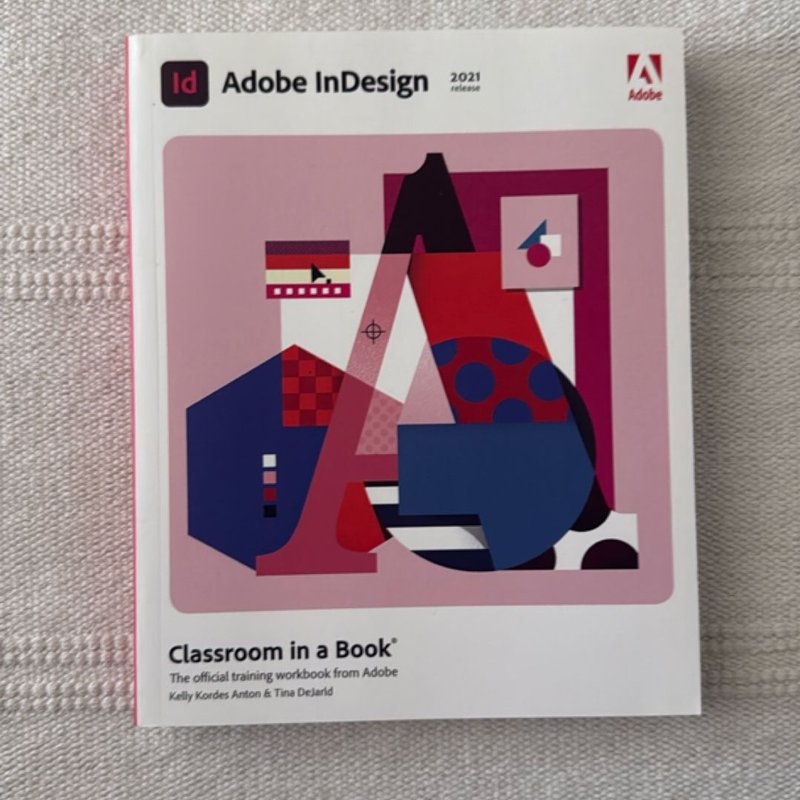 Adobe Indesign Classroom in a Book (2021 Release) by Kelly Anton; Tina ...