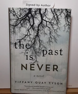 (First Edition, Signed) The Past Is Never