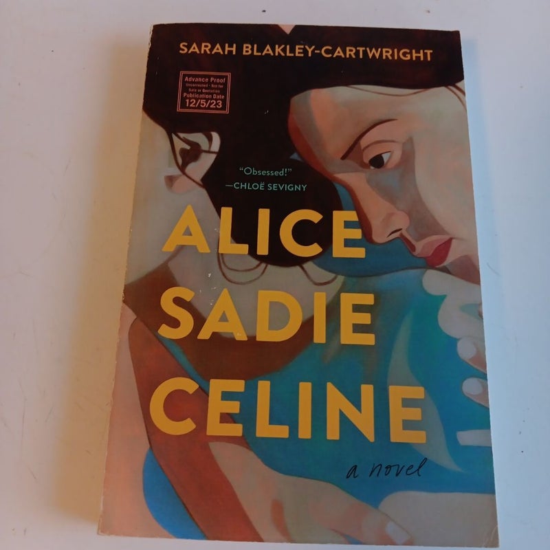 Alice, Sadie, Celine