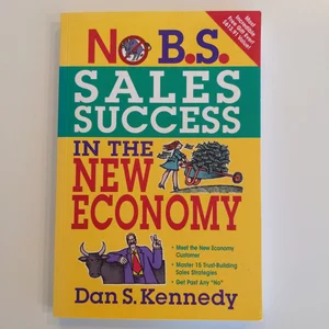 No B. S. Sales Success in the New Economy