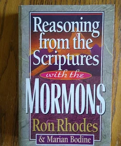⭐ Reasoning from the Scriptures with the Mormons