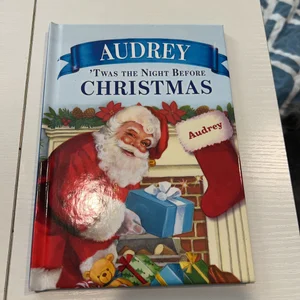 Audrey 'Twas the Night Before Christmas