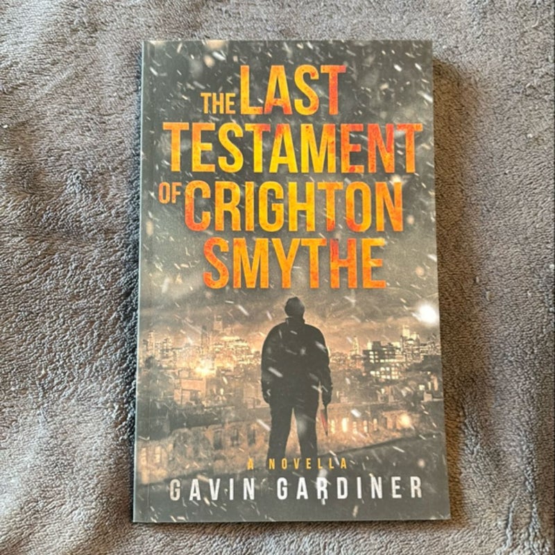The Last Testament of Crighton Smythe