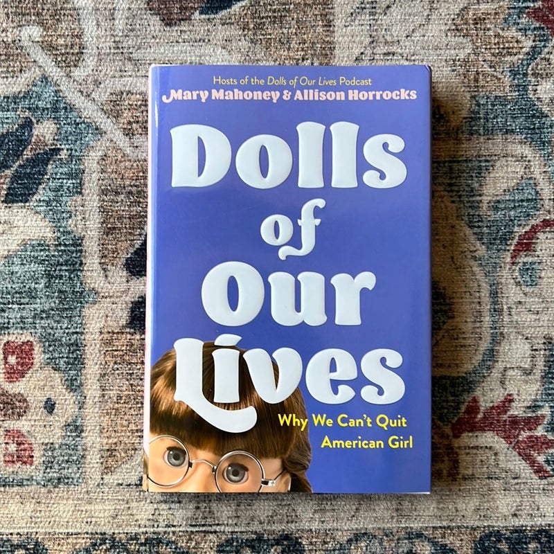Dolls of Our Lives