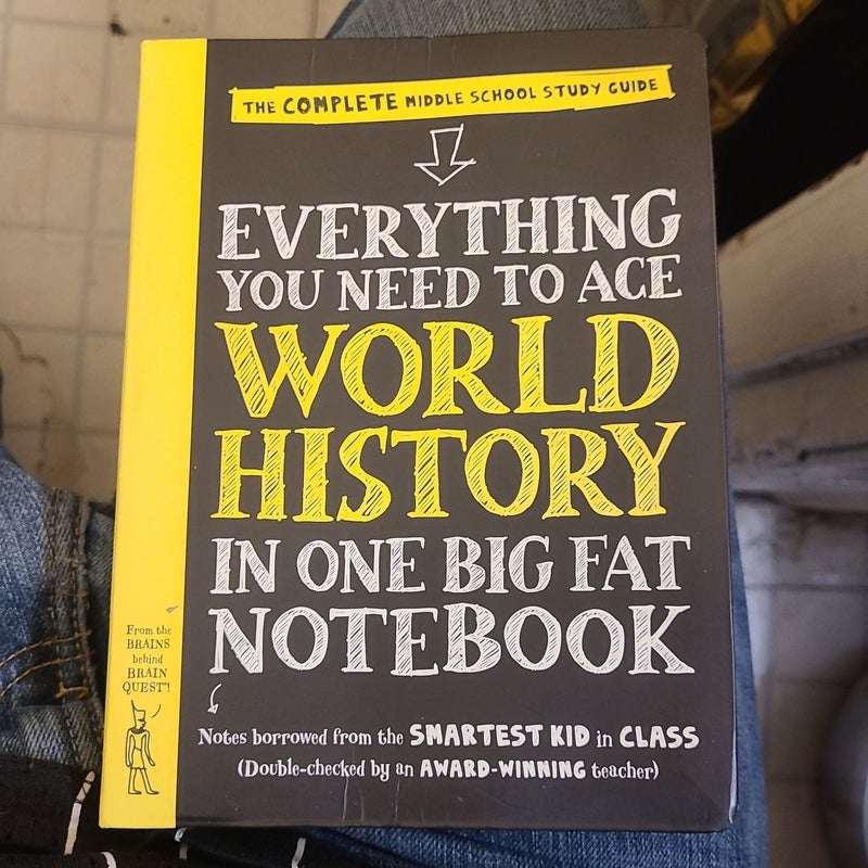 Everything You Need to Ace World History in One Big Fat Notebook
