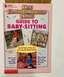 The Babysitters Club Guide to Baby-Sitting