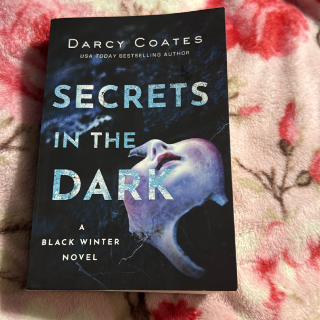 Secrets in the Dark