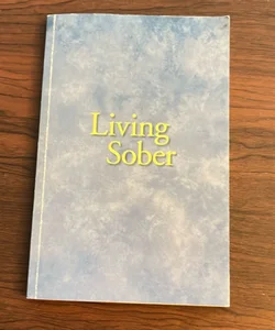 Living Sober Trade Edition