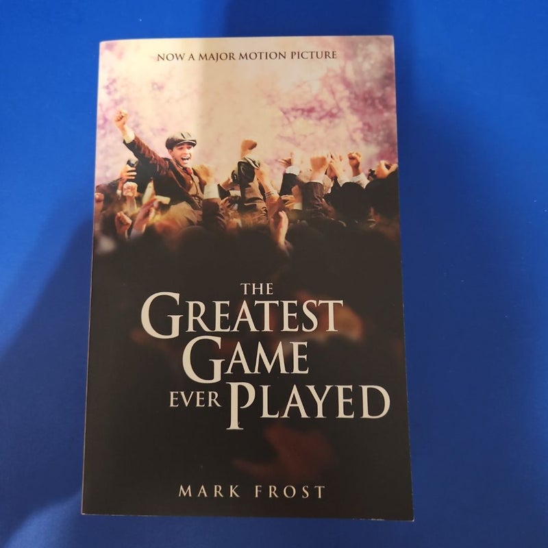 The Greatest Game Ever Played Movie Tie-In Edition (MOVIE TIE-in EDITION)