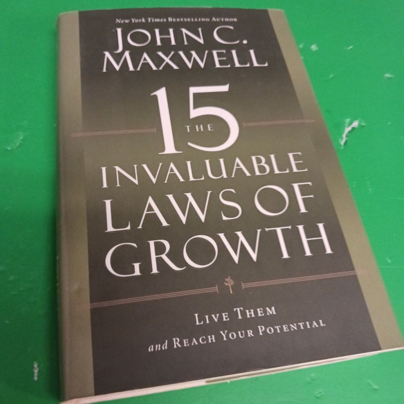 The 15 Invaluable Laws of Growth