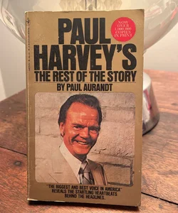 Paul Harvey’s Rest of the Story