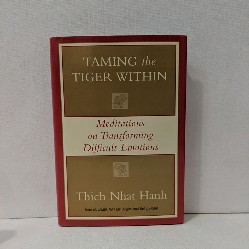 Taming the Tiger Within