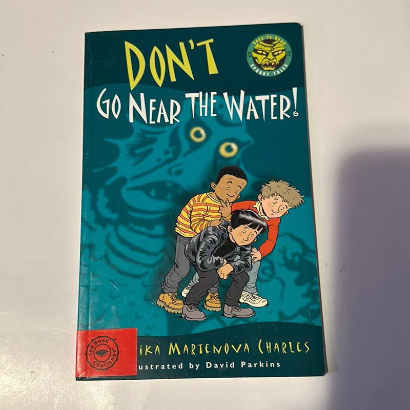 Don't Go near the Water!