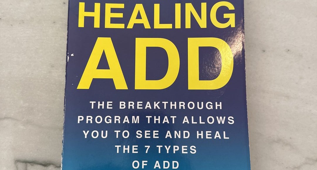Healing ADD: The Breakthrough Program That Allows You to See and