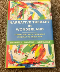 Narrative Therapy in Wonderland