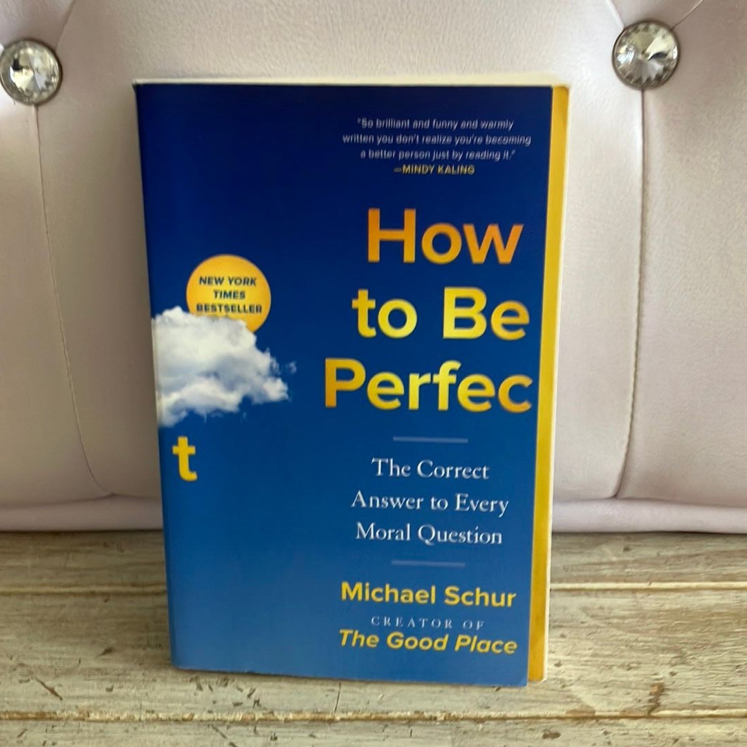 How to Be Perfect