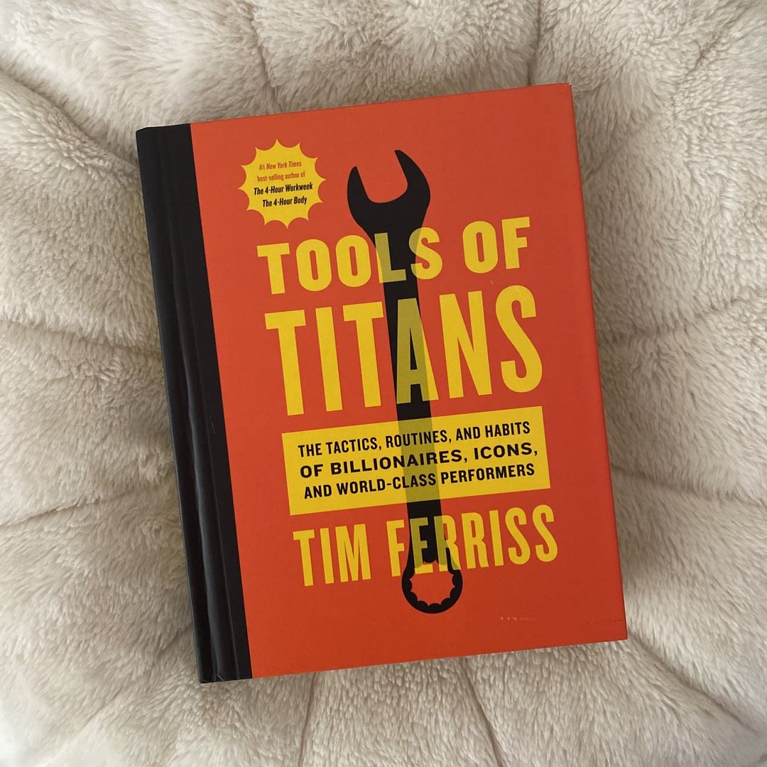 ＴＯＯＬＳ　ＯＦ　ＴＩＴＡＮＳ（Ｐ） Tools of Titans: The Tactics, Routines, and Habits of