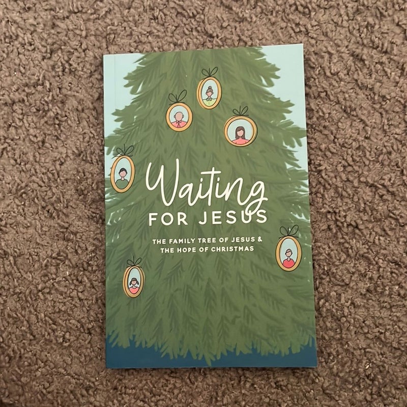 Waiting for Jesus - the Family Tree of Jesus and the Hope of Christmas