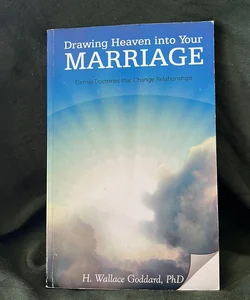 Drawing Heaven into Your Marriage